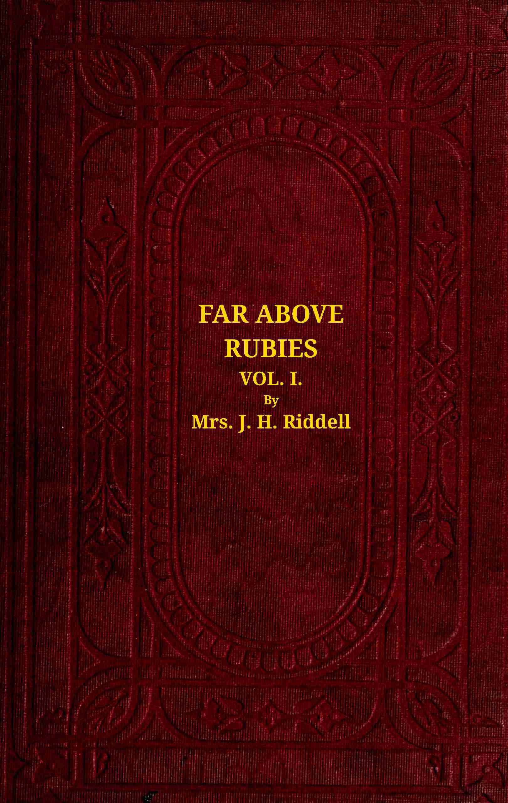 Far Above Rubies (vol. 1 of 3): A Novel
