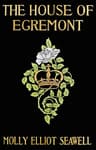 The House of Egremont: A Novel