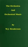 The Orchestra and Orchestral Music
