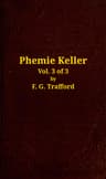 Phemie Keller: A Novel, Vol. 3 of 3