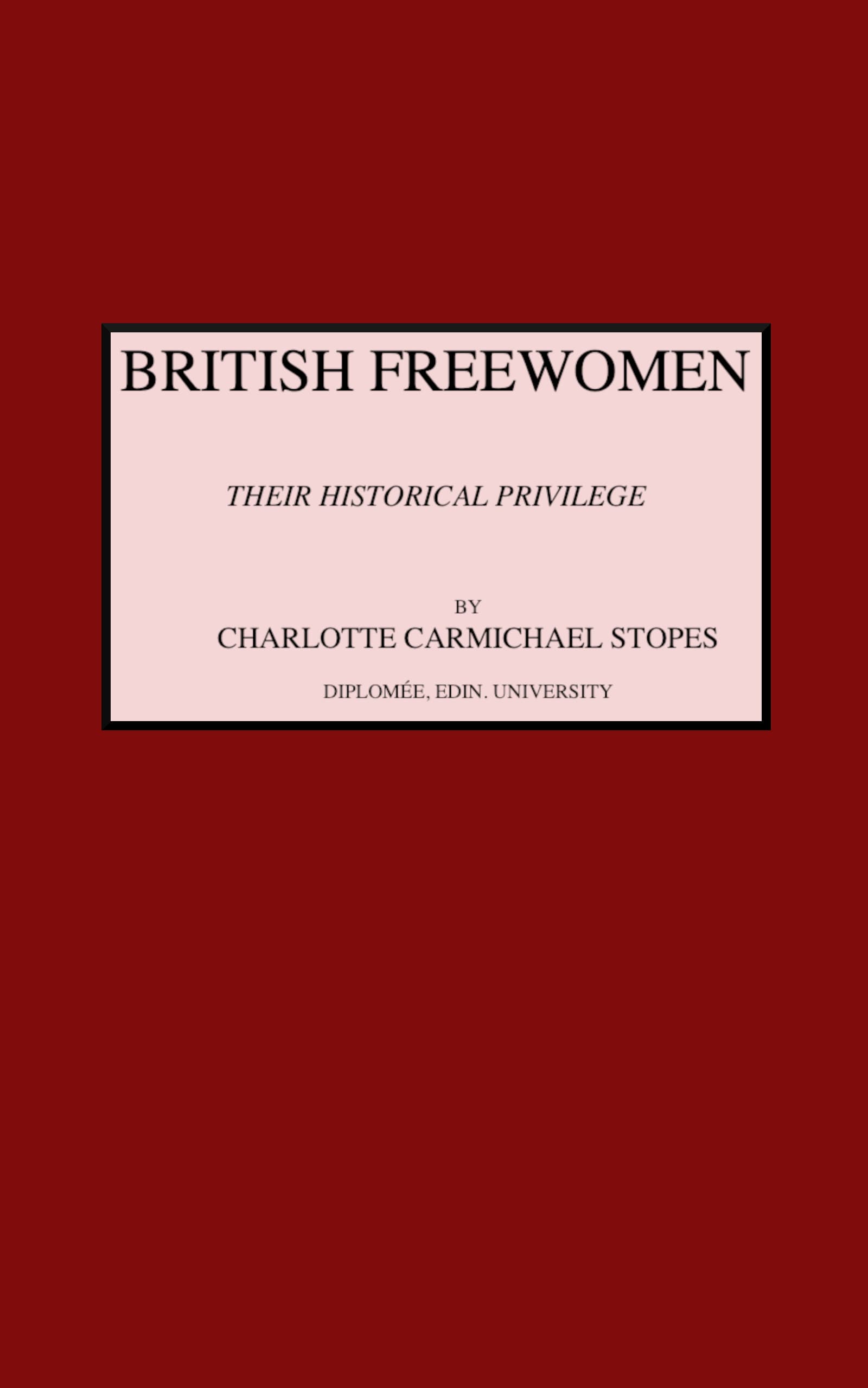 British Freewomen: Their Historical Privilege