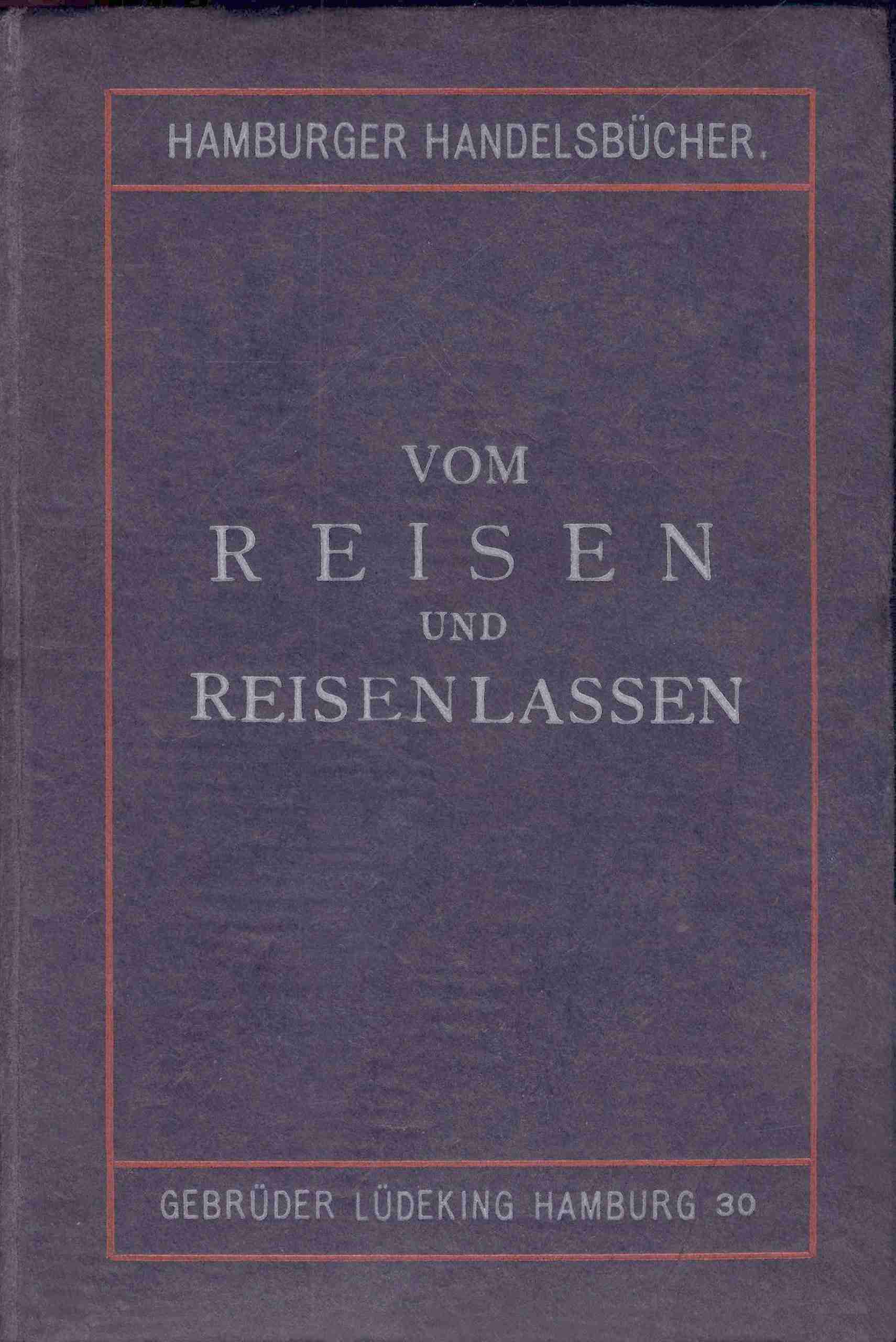 Vom Reisen Und Reisen Lassen