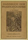 Handbuch Der Pharmakognosie: Erster Band. Allgemeine Pharmakognosie