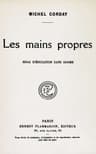 Les Mains Propres: Essai D'éducation Sans Dogme