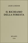 Il Richiamo Della Foresta: Romanzo