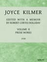 Joyce Kilmer: Poems, Essays and Letters in Two Volumes. Volume 2, Prose Works