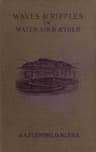 Waves and Ripples in Water, Air, and Æther: Being a Course of Christmas Lectures Delivered at the Royal Institution of Great Britain