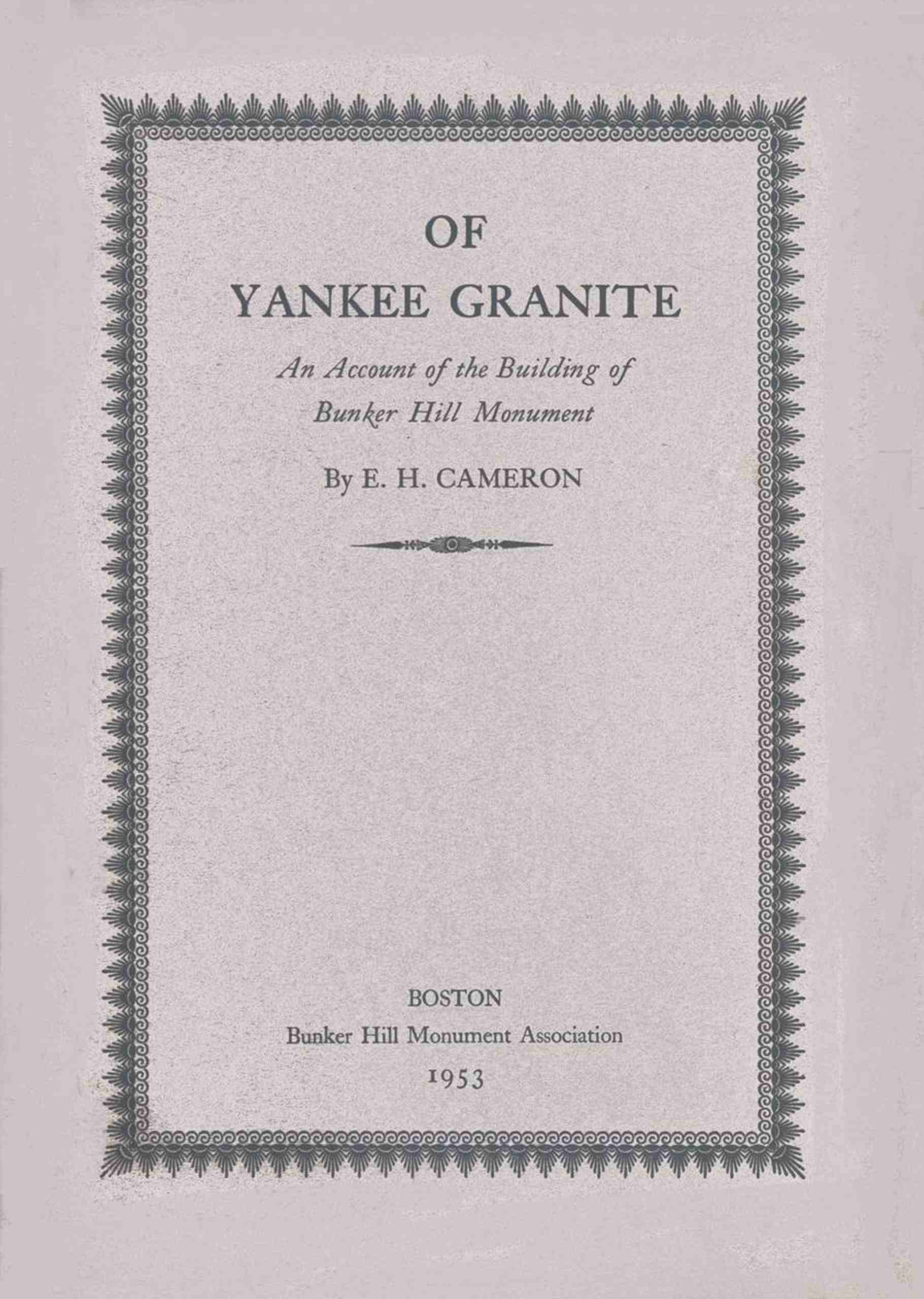 Of Yankee Granite: An Account of the Building of the Bunker Hill Monument