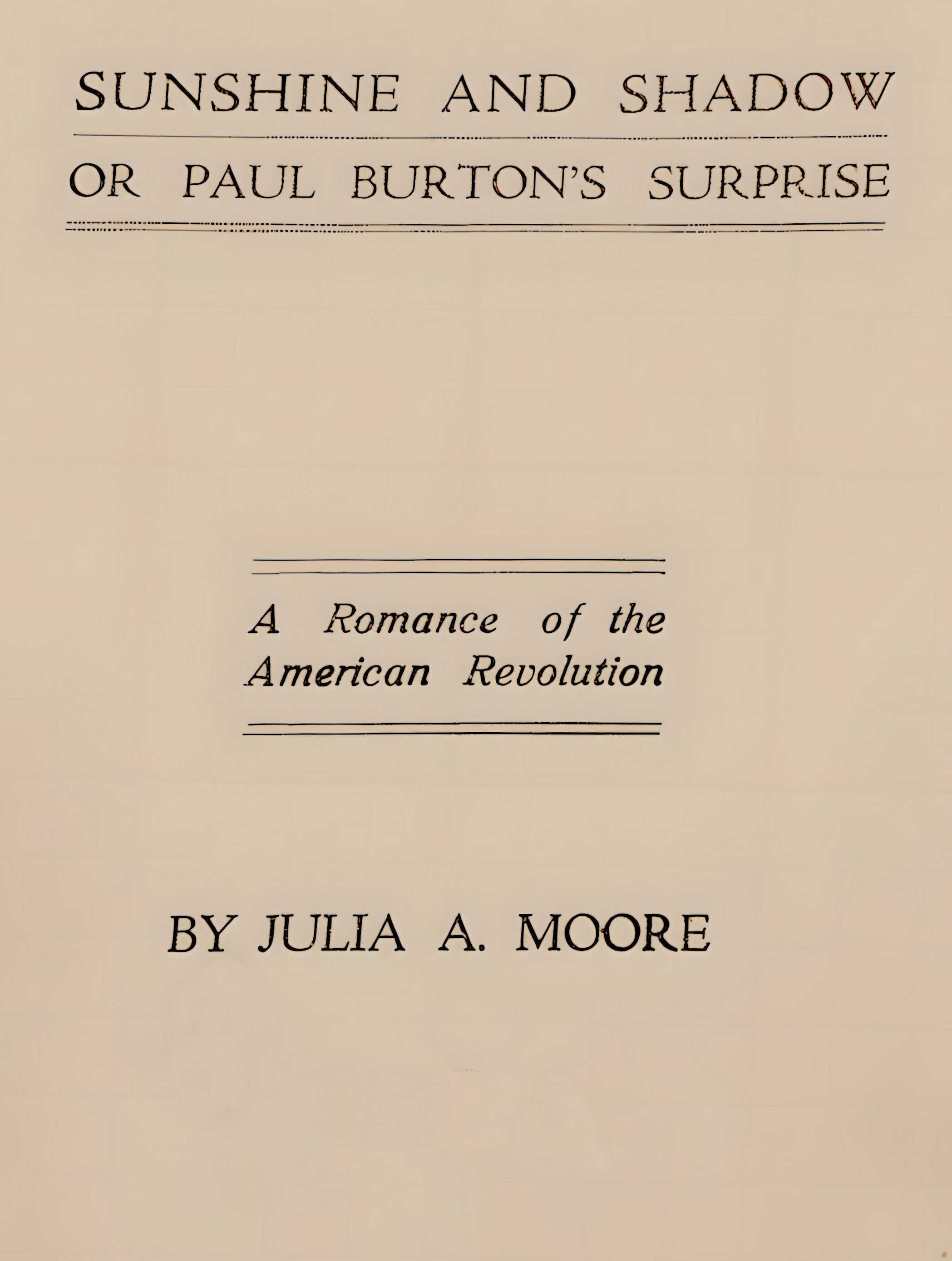 Sunshine and Shadow, or, Paul Burton's Surprise: A Romance of the American Revolution