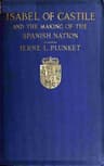 Isabel of Castile and the Making of the Spanish Nation, 1451-1504
