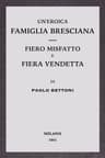 Un'eroica Famiglia Bresciana - Fiero Misfatto E Fiera Vendetta
