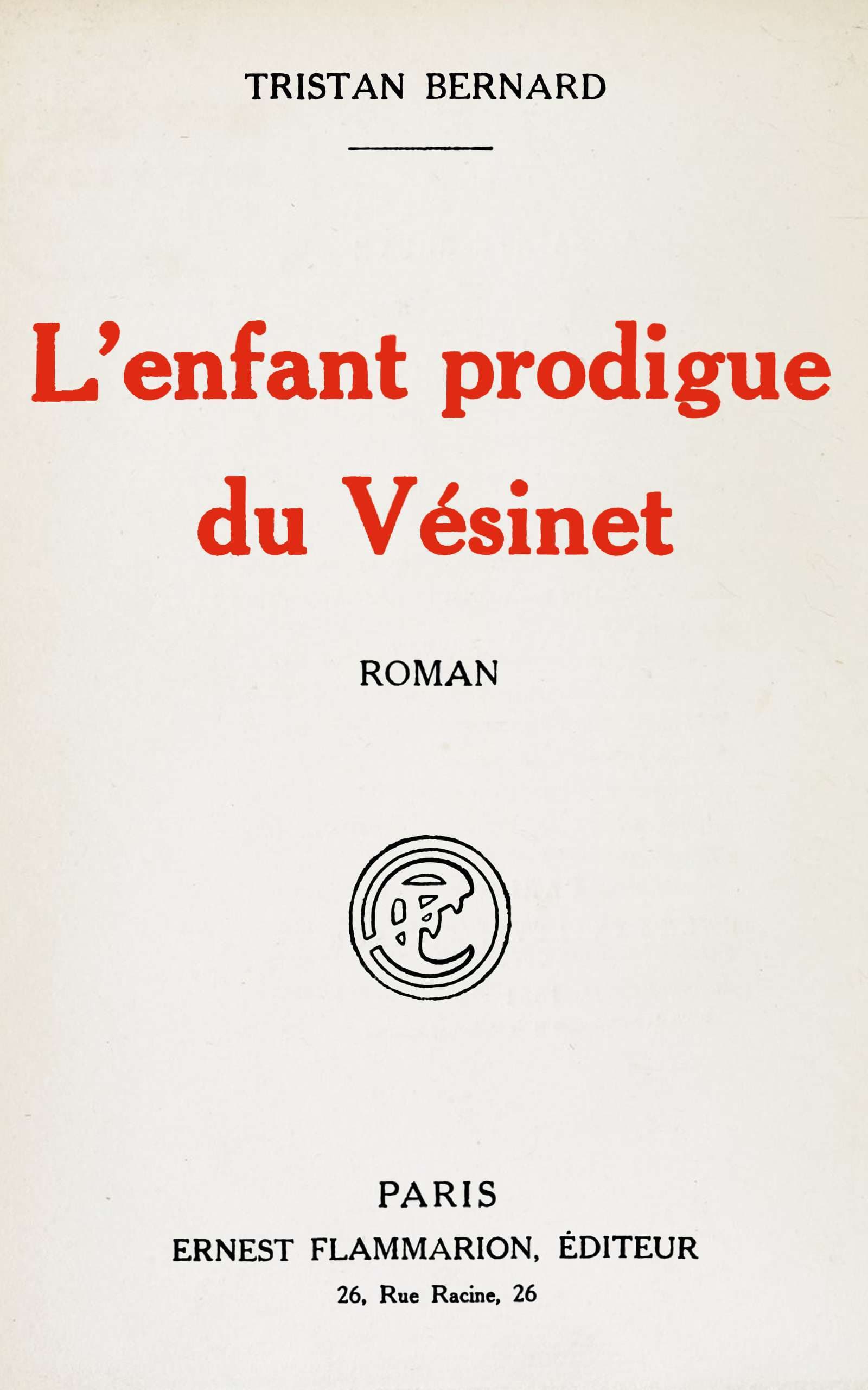 L'enfant Prodigue Du Vésinet: Roman
