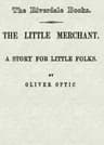The Little Merchant: A Story for Little Folks