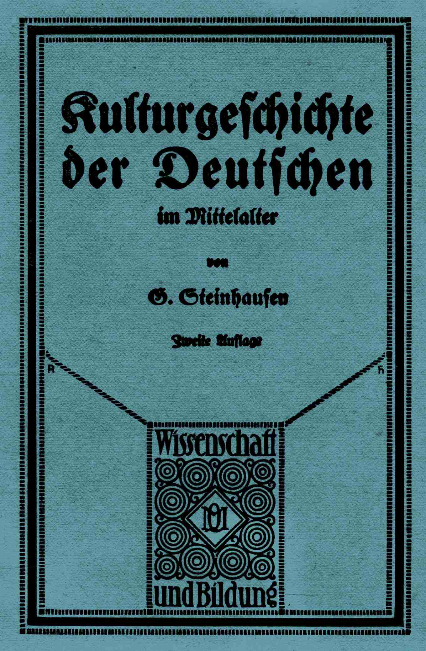 Kulturgeschichte Der Deutschen Im Mittelalter