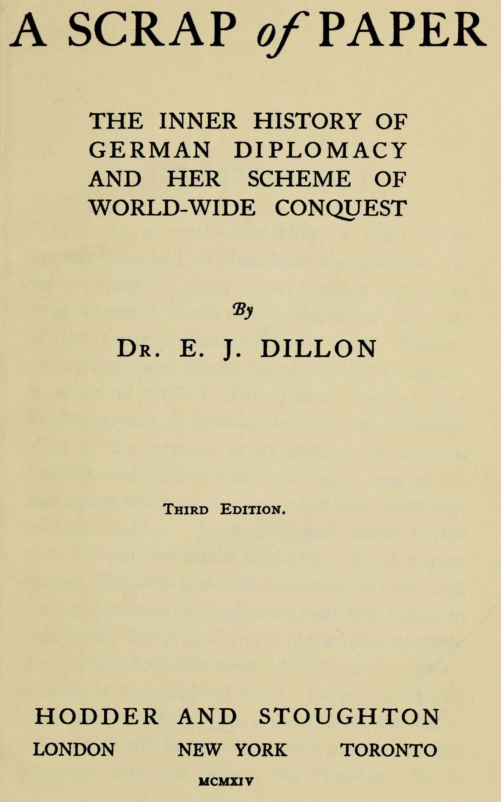 A Scrap of Paper: The Inner History of German Diplomacy and Her Scheme of World-Wide Conquest