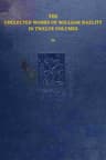 The Collected Works of William Hazlitt, Vol. 12 (of 12)