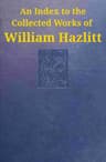 An Index to the Collected Works of William Hazlitt