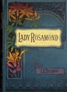 Lady Rosamond's Book: Or, Dawnings of Light