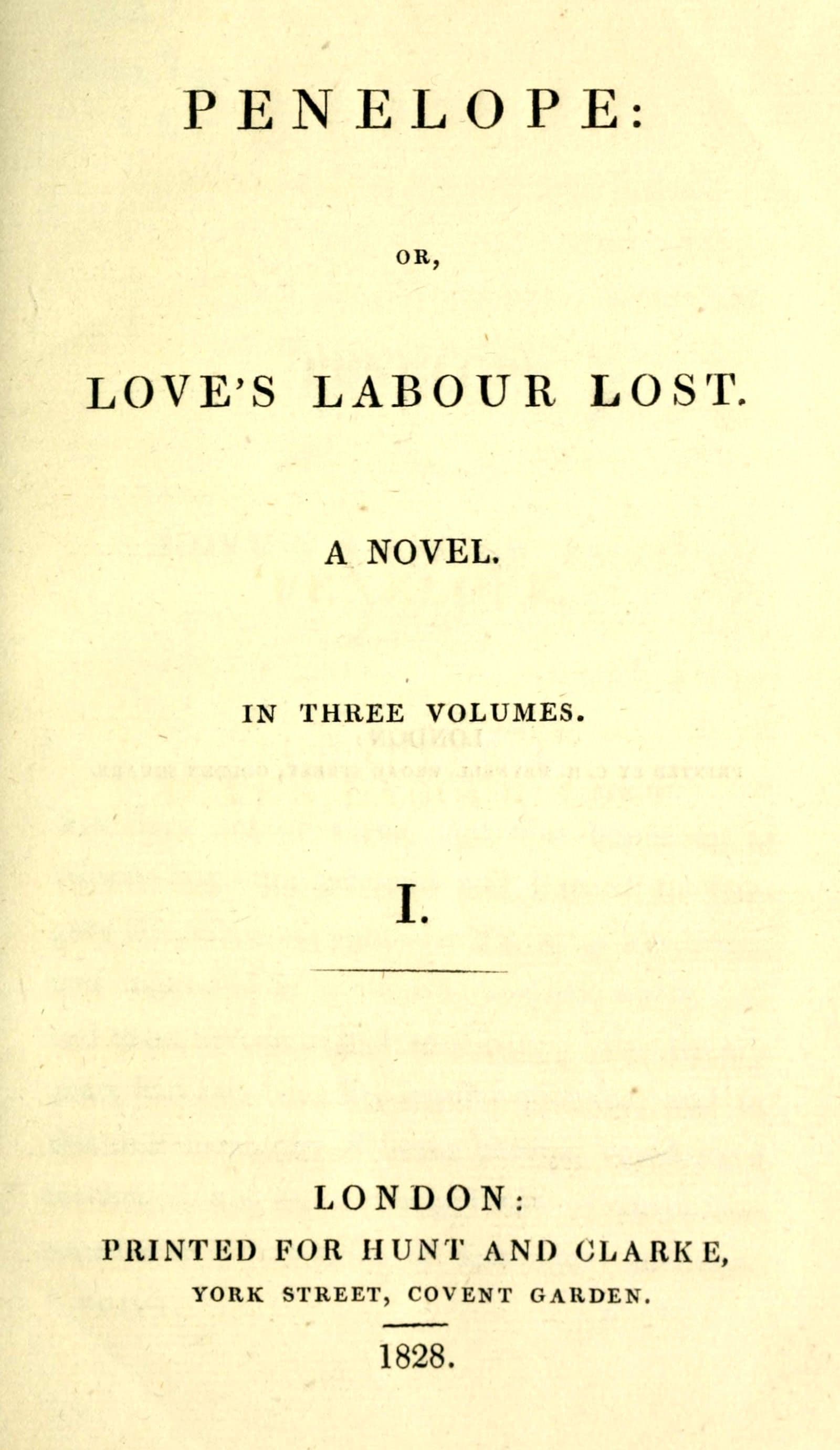 Penelope: Or, Love's Labour Lost. a Novel. Volume 1 (of 3)