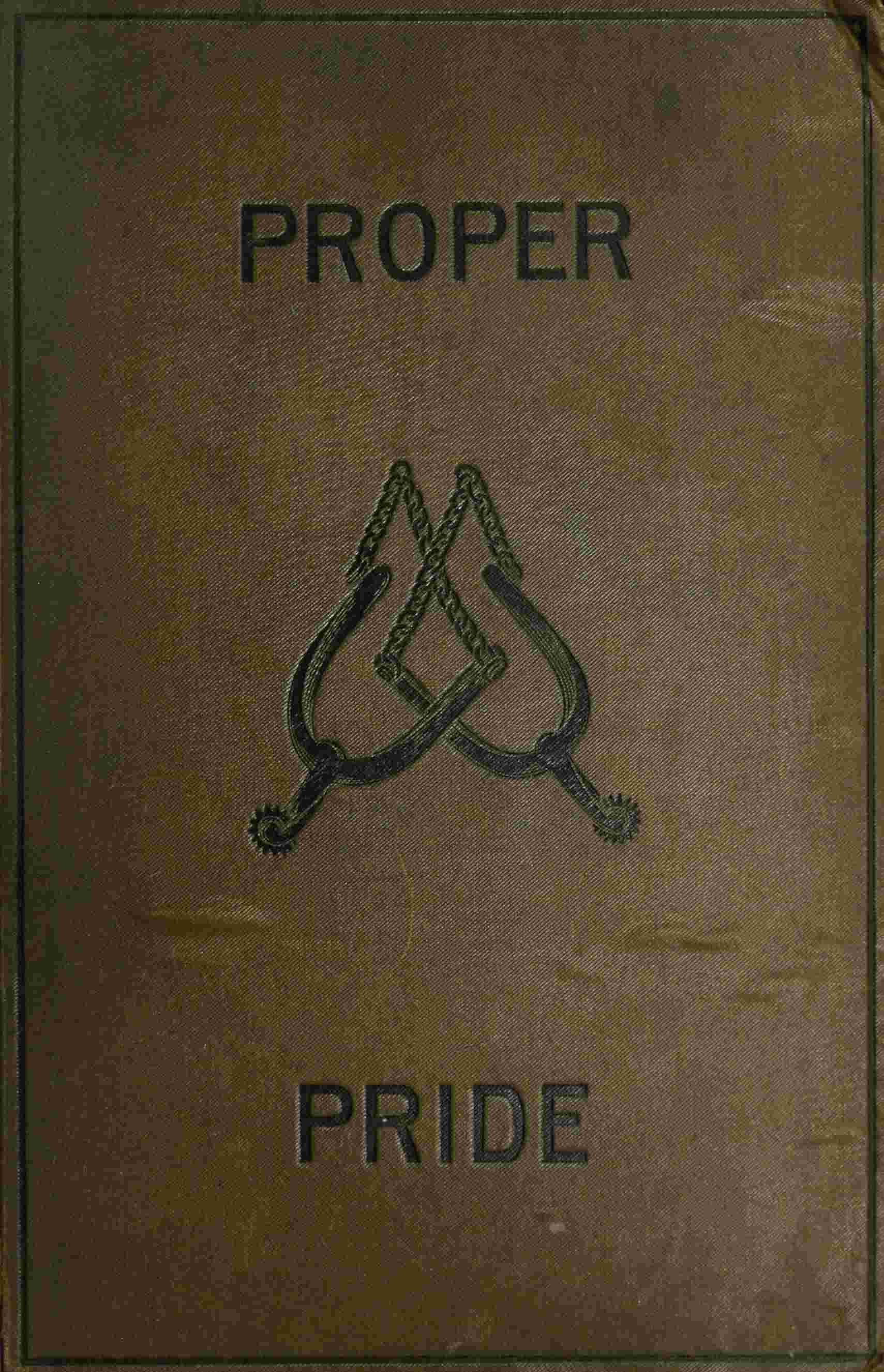 Proper Pride: A Novel. Volume 1 (of 3)