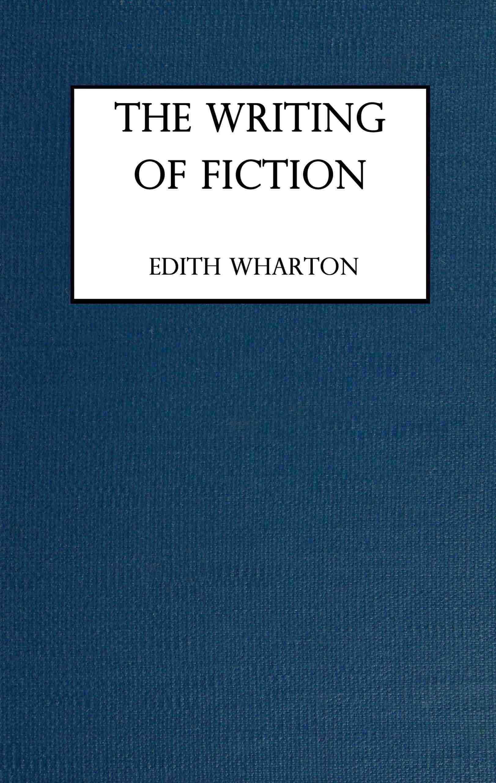 The Writing of Fiction