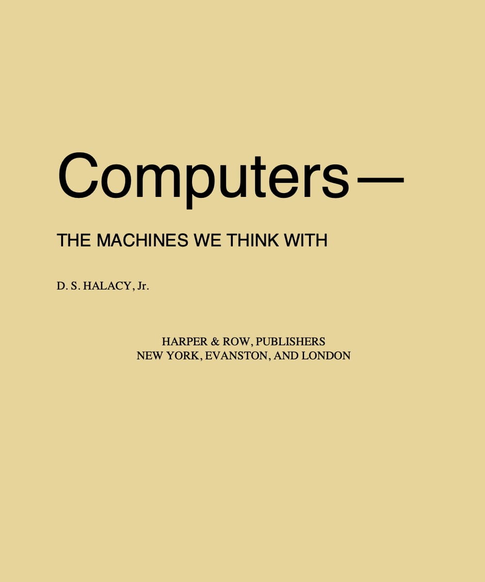 Computers—the Machines We Think with