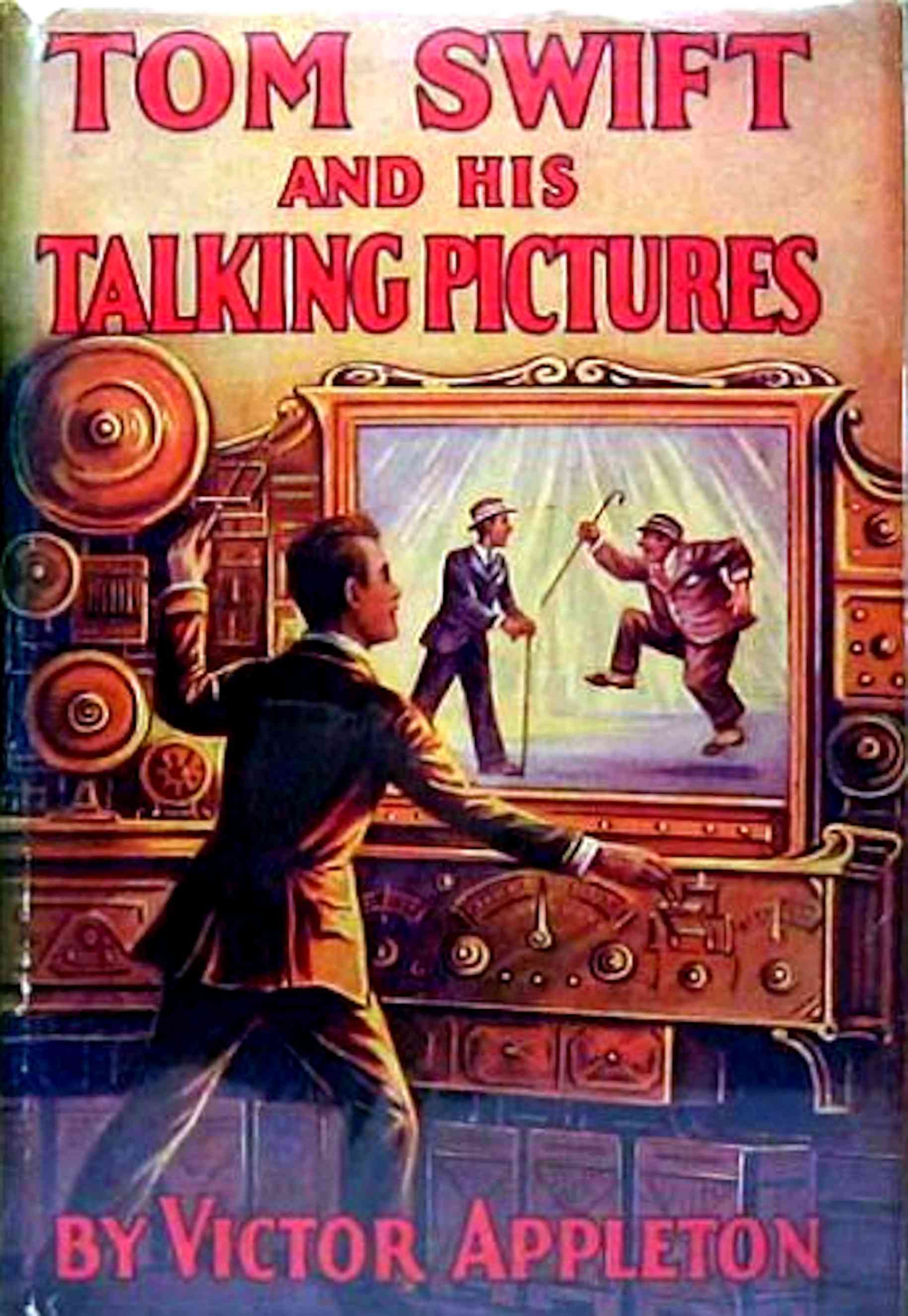 Tom Swift and His Talking Pictures: Or, The Greatest Invention on Record