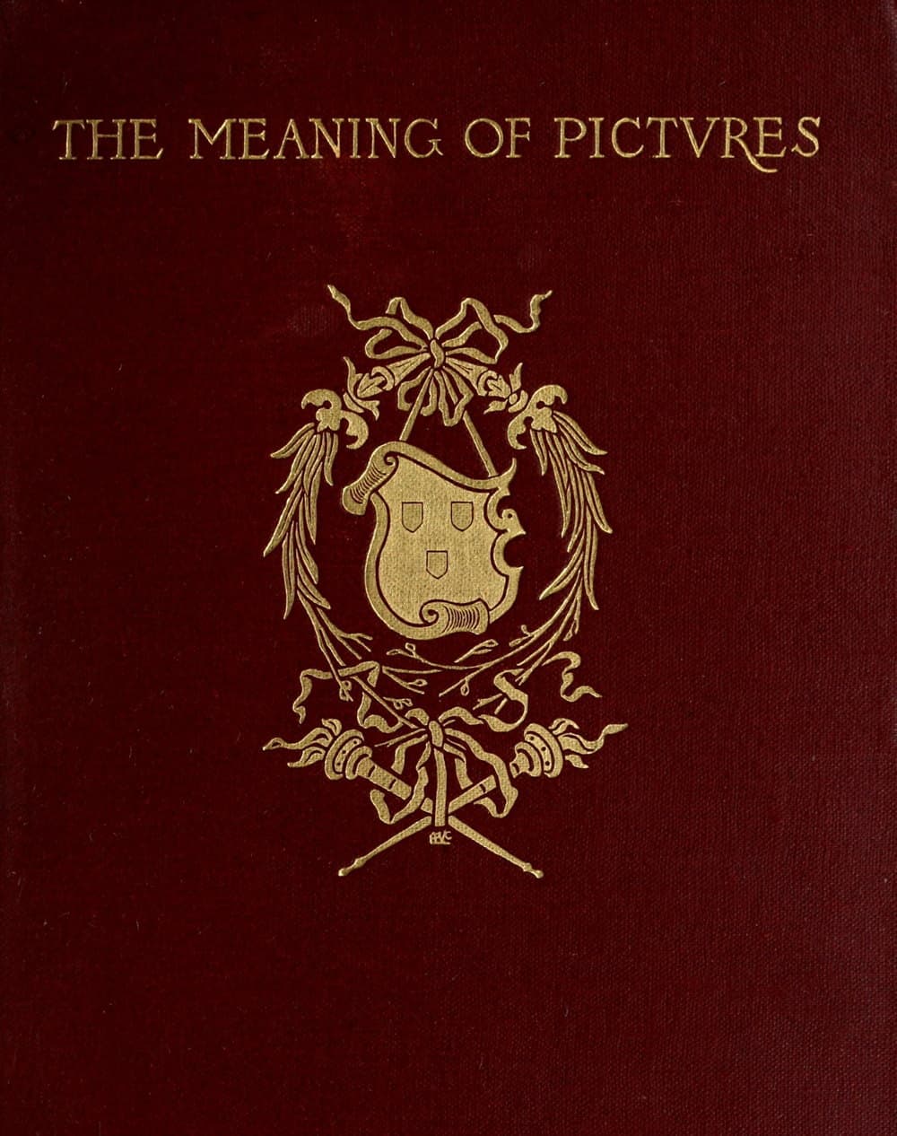 The Meaning of Pictures: Six Lectures Given for Columbia University at the Metropolitan Museum of Art