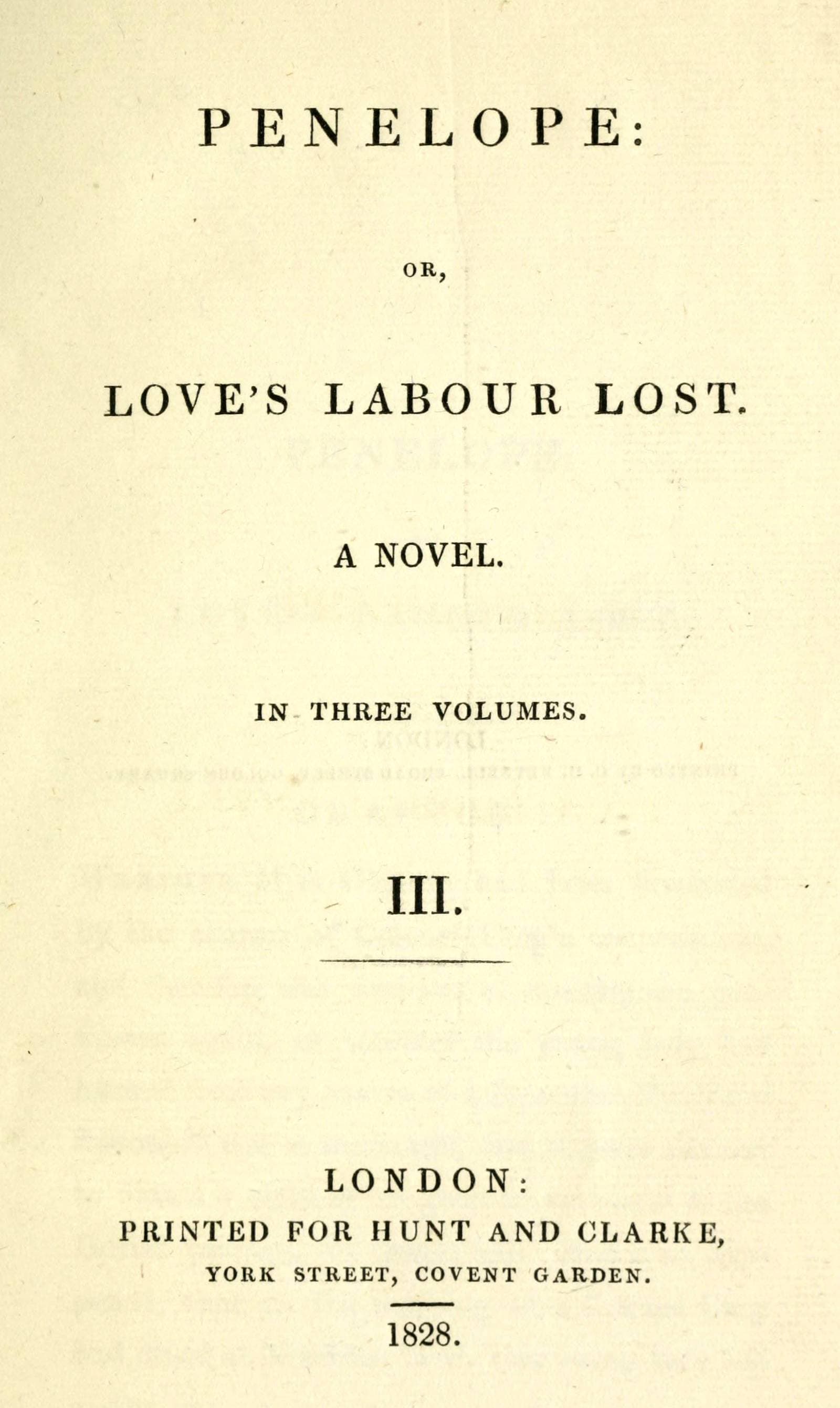 Penelope: Or, Love's Labour Lost. a Novel. Volume 3 (of 3)