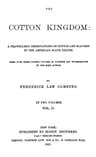 The Cotton Kingdom, Volume 2 (of 2): A Traveller's Observations on Cotton and Slavery in the American Slave States