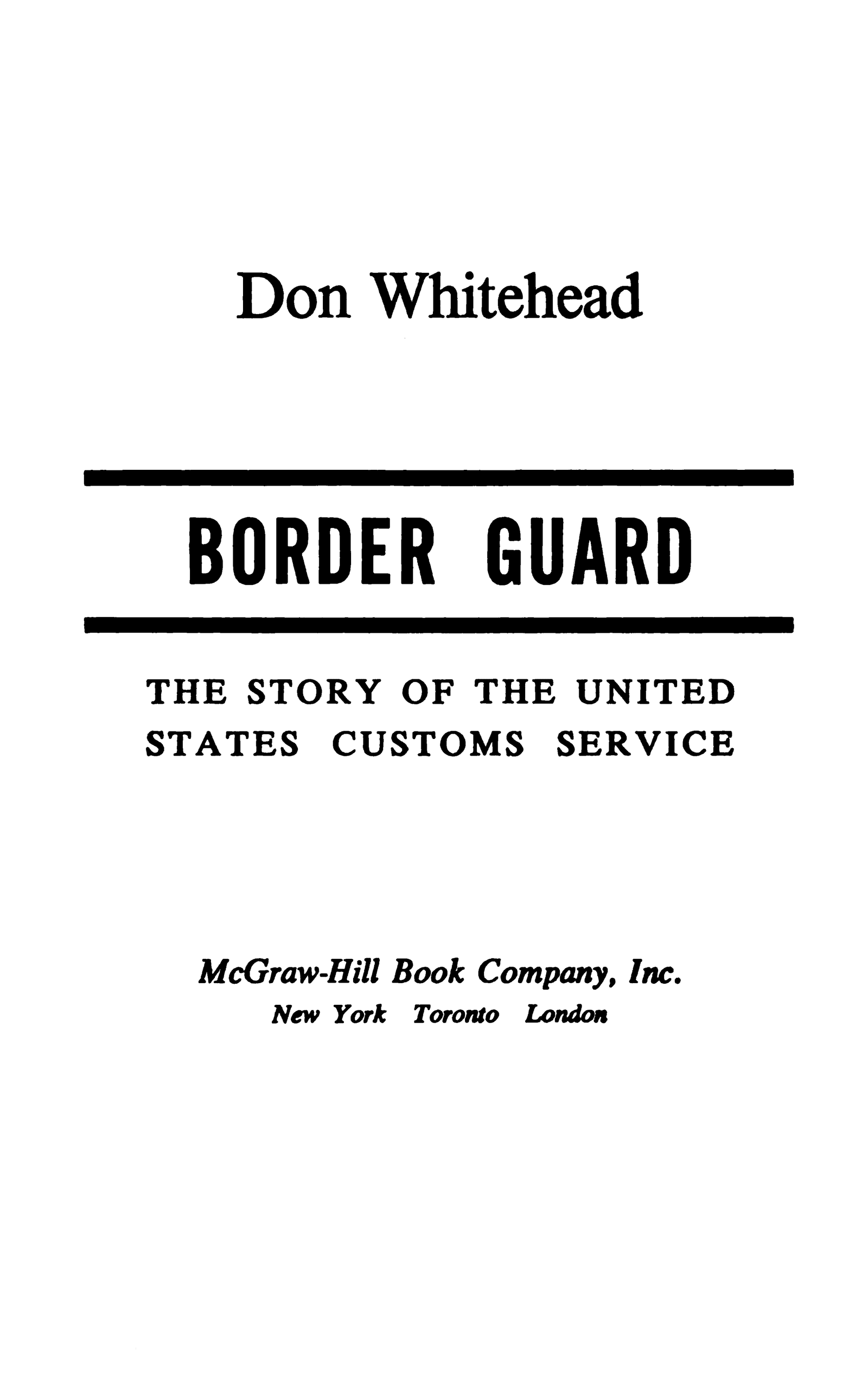 Border Guard: The Story of the United States Customs Service