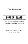 Border Guard: The Story of the United States Customs Service
