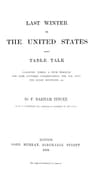 Last Winter in the United States: Being Table Talk Collected During a Tour Through the Late Southern Confederation, the Far West, the Rocky Mountains, &c.