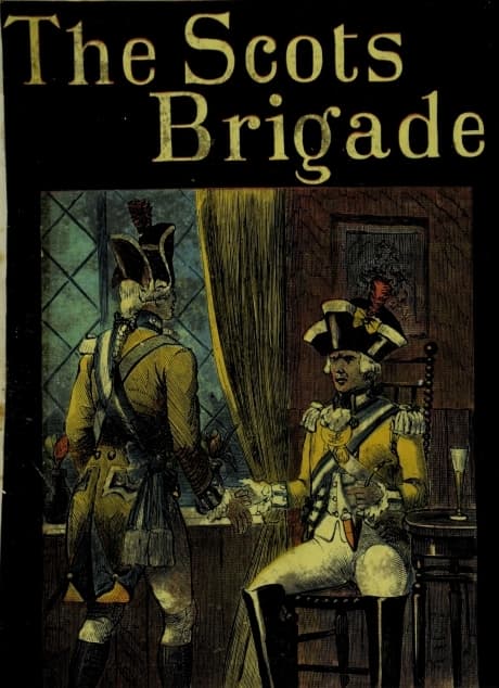 The 'Scots Brigade,' and Other Tales