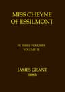 Miss Cheyne of Essilmont, Volume 3 (of 3)