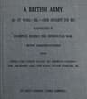 A British Army, as It Was,--Is,--And Ought to Be: Illustrated by Examples During the Peninsular War; With Observations Upon India; The United States of America; Canada; The Boundary Line; The Navy; Steam Warfare, &c.