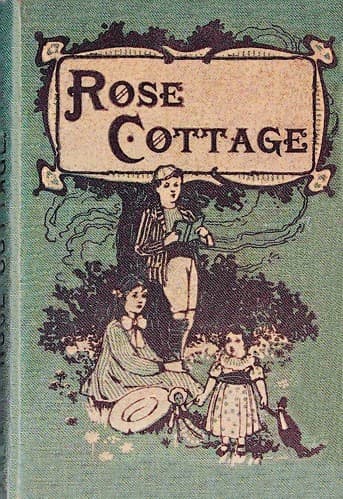 Rose Cottage: A Story