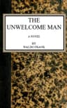 The Unwelcome Man: A Novel