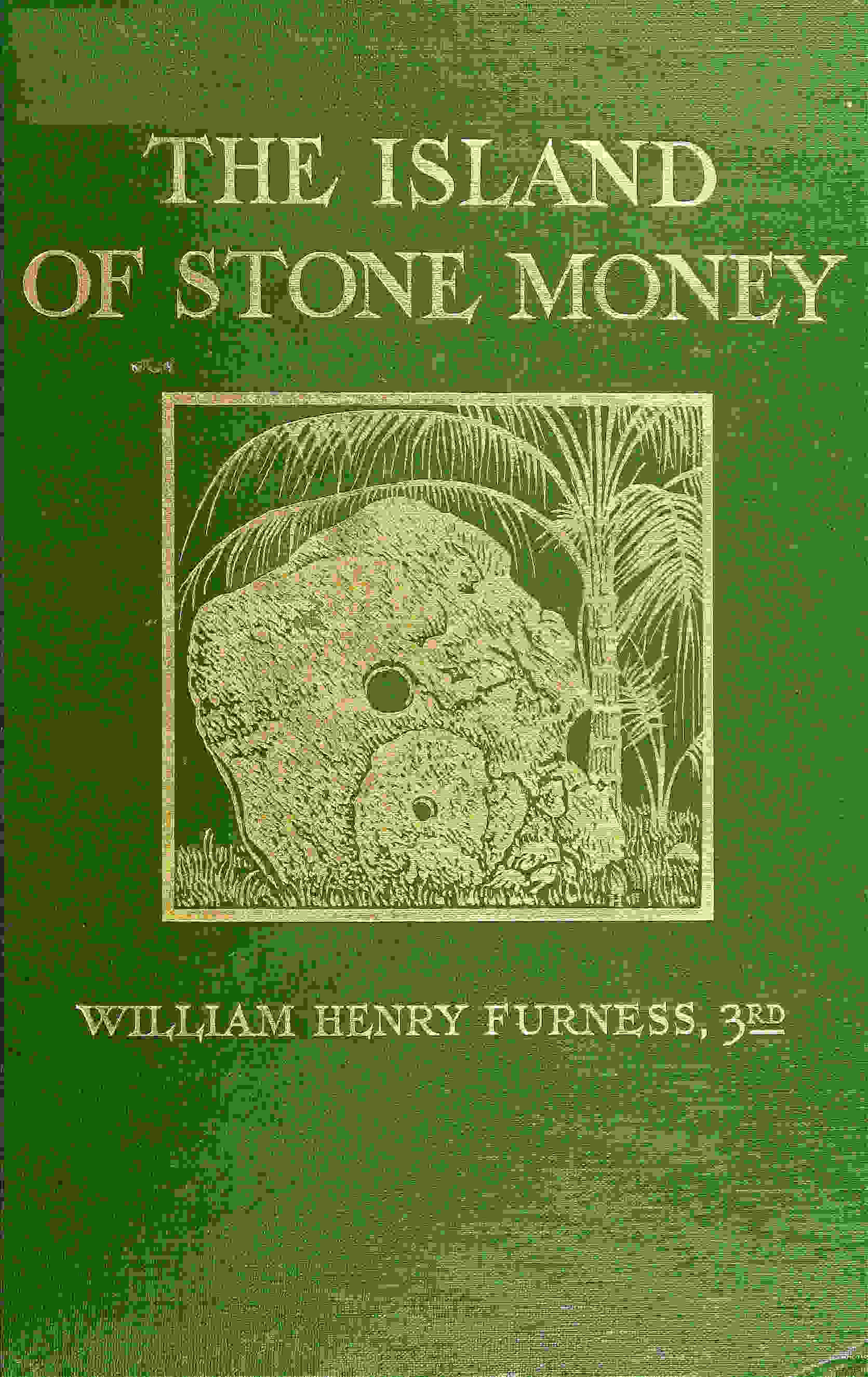 The Island of Stone Money: Uap of the Carolines