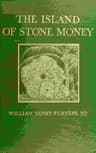 The Island of Stone Money: Uap of the Carolines