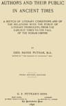 Authors and Their Public in Ancient Times: A Sketch of Literary Conditions and of the Relations with the Public of Literary Producers, from the Earliest Times to the Fall of the Roman Empire