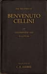 The Treatises of Benvenuto Cellini on Goldsmithing and Sculpture