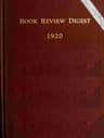 The Book Review Digest, V. 16, 1920: Sixteenth Annual Accumulation. Reviews of 1920 Books