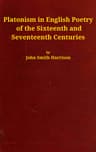 Platonism in English Poetry of the Sixteenth and Seventeenth Centuries