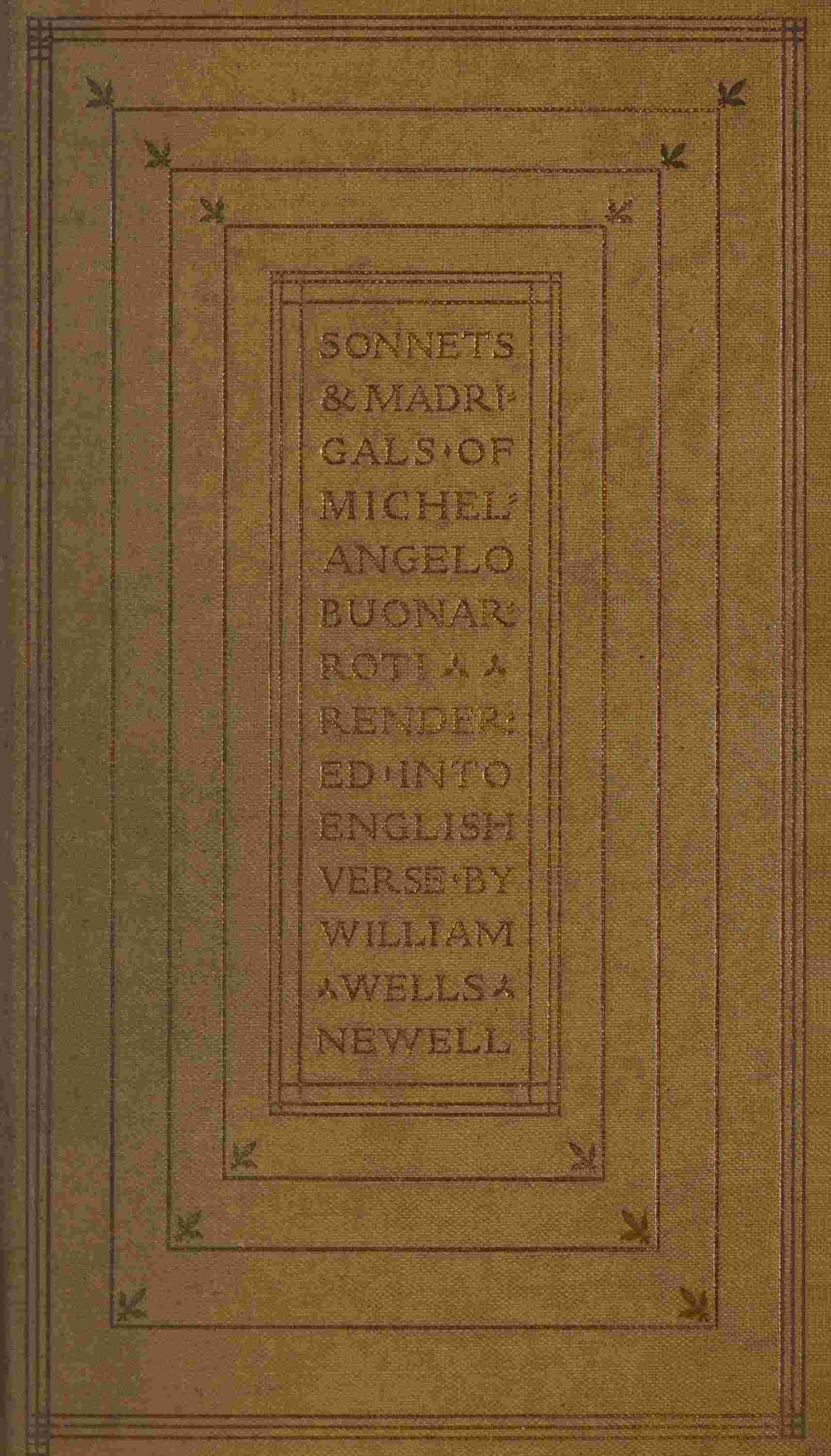 Sonnets and Madrigals of Michelangelo Buonarroti