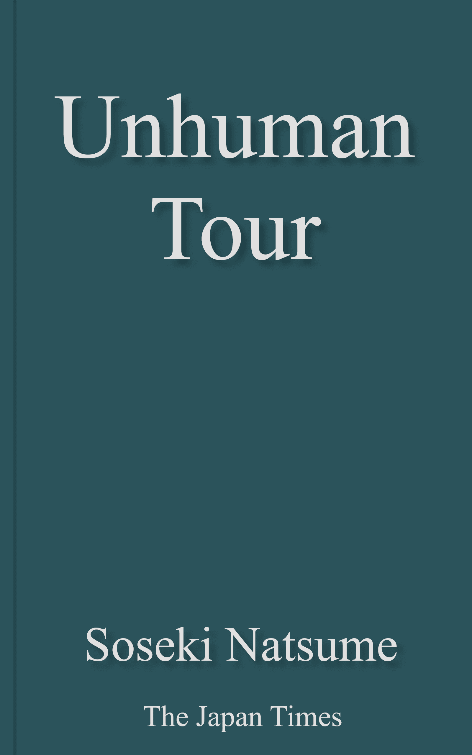 Unhuman Tour: (kusamakura)