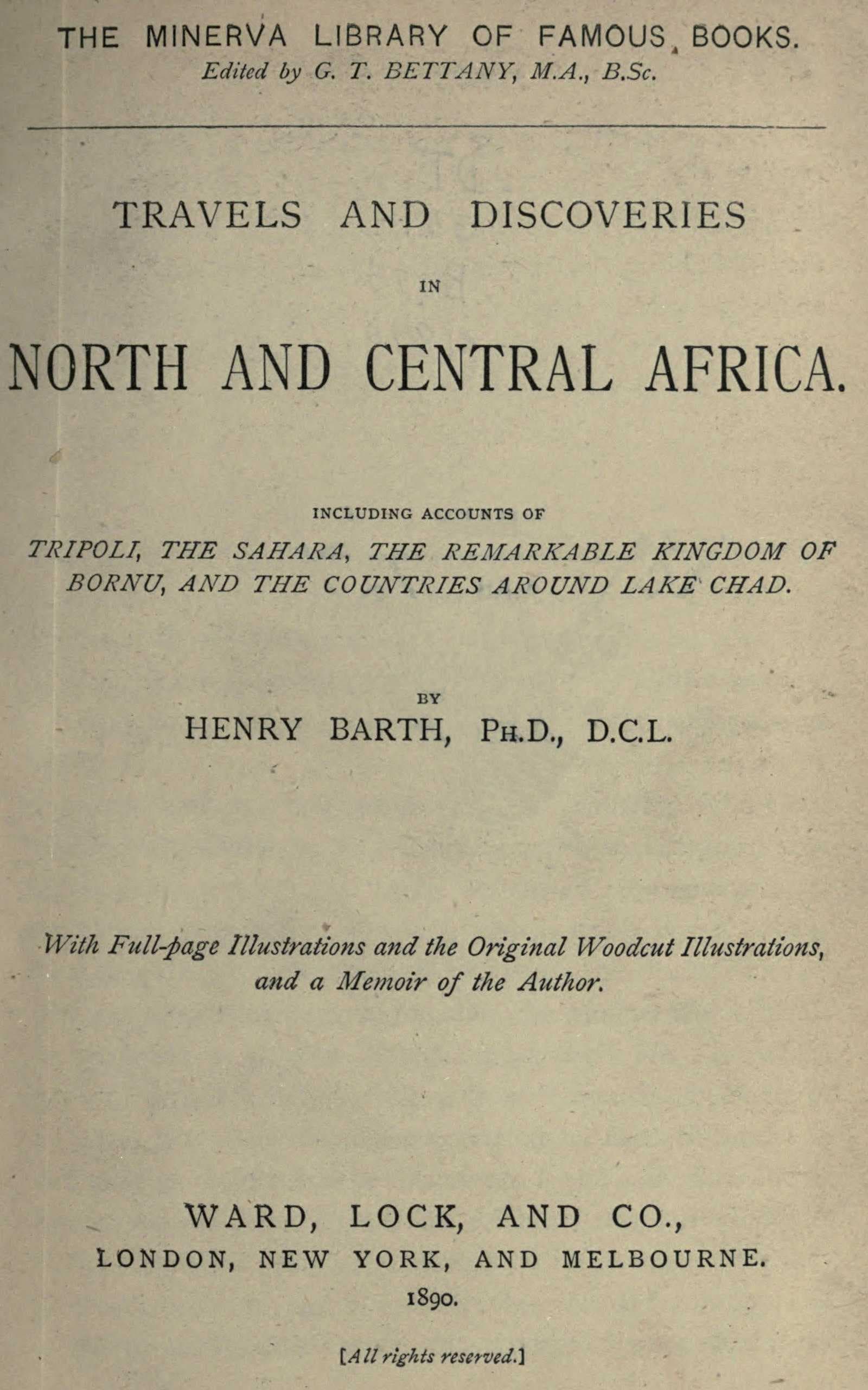 Travels and Discoveries in North and Central Africa: Including Accounts of Tripoli, the Sahara, the Remarkable Kingdom of Bornu, and the Countries Around Lake Chad