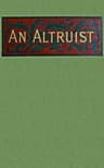 An Altruist