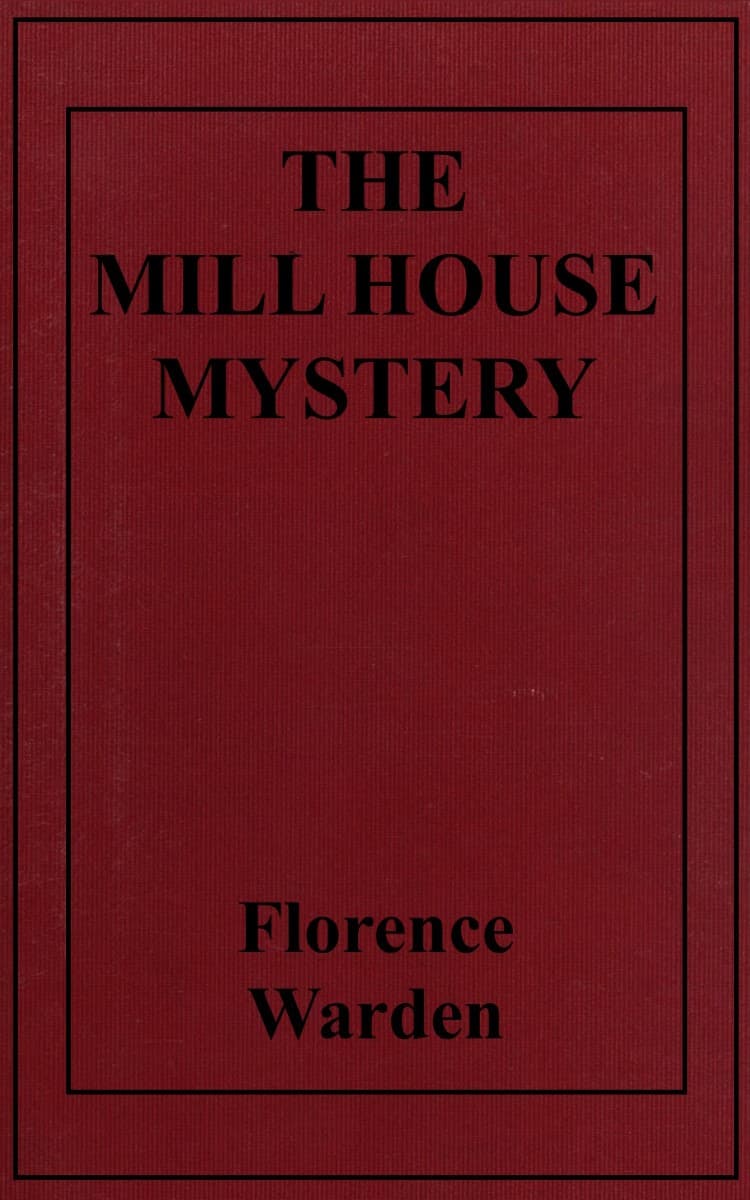 The Mill House Mystery