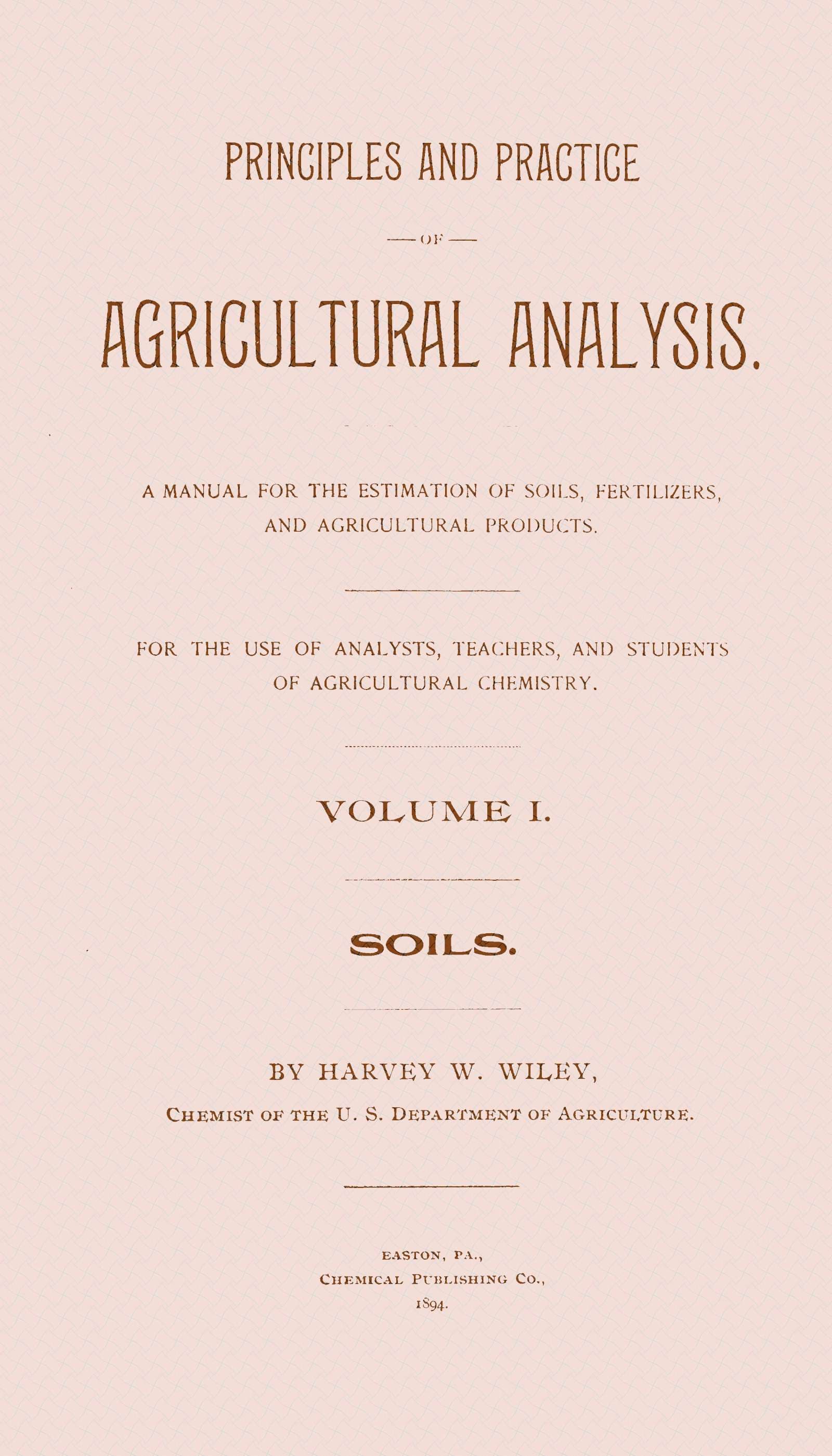 Principles and Practice of Agricultural Analysis. Volume 1 (of 3), Soils